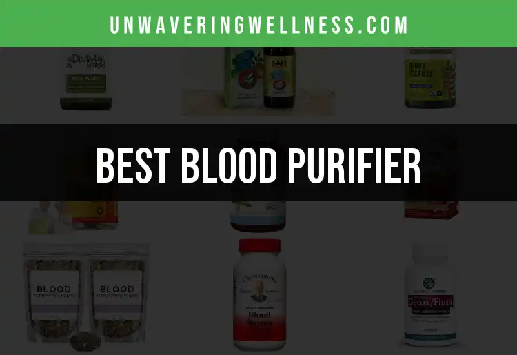 12 Best Blood Purifiers for a Cleanse and Vitality