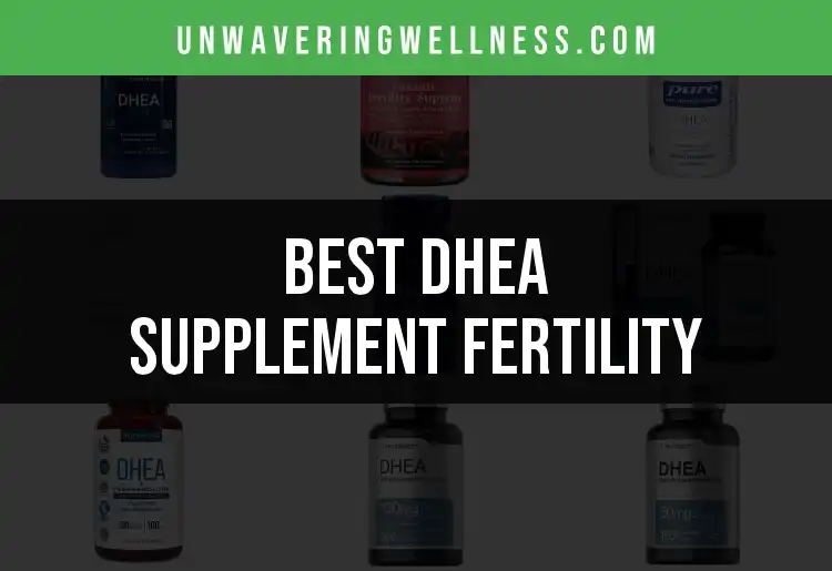 12 DHEA Supplement Fertility Boosters You Should Know