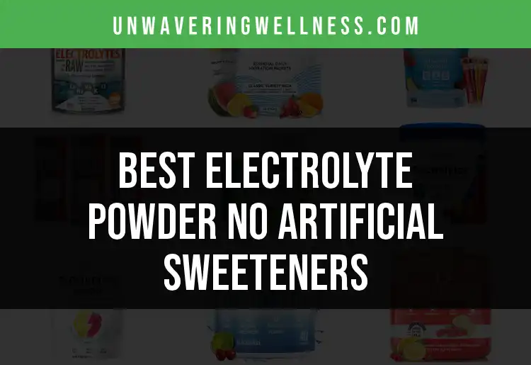 17 Electrolyte Powders Without Artificial Sweeteners for Clean Hydration