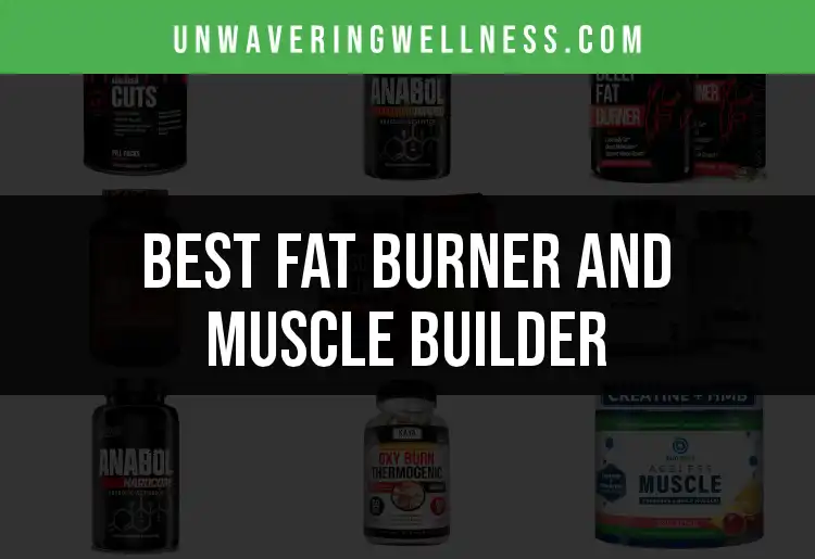 18 Top Fat Burner and Muscle Builder Supplements featured