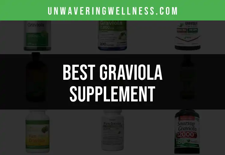 16 Top Graviola Supplements for Your Health Journey