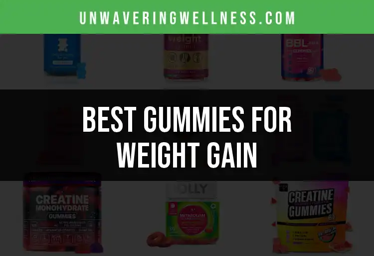 16 Delicious Gummies for Weight Gain You Must Try