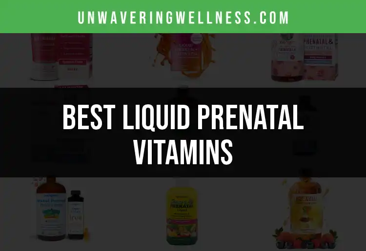 14 Top Liquid Prenatal Vitamins for Expecting Moms featured