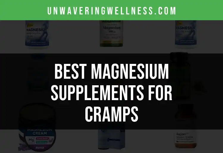 18 Top Magnesium Supplements for Cramps Proven Effective featured