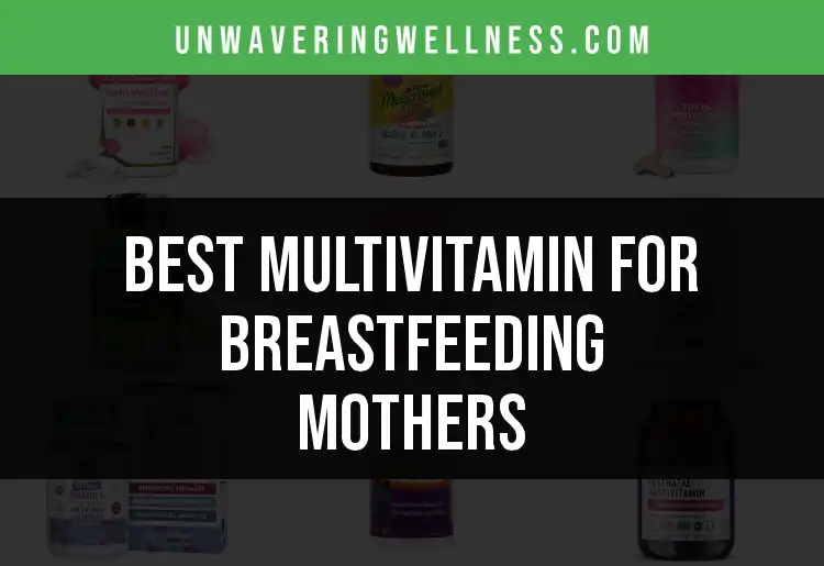 17 Excellent Multivitamins for Breastfeeding Mothers