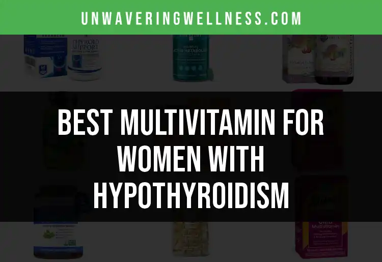 19 Best Multivitamins for Women With Hypothyroidism featured
