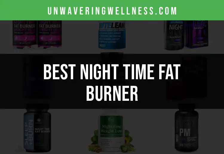 Top 17 Night Time Fat Burners for Effective Sleep Loss featured