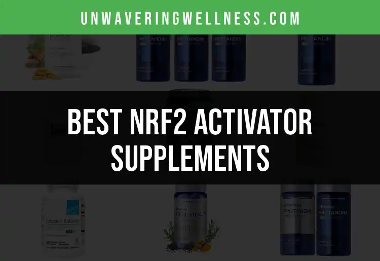 12 Top Nrf2 Activator Supplements for Optimal Health featured