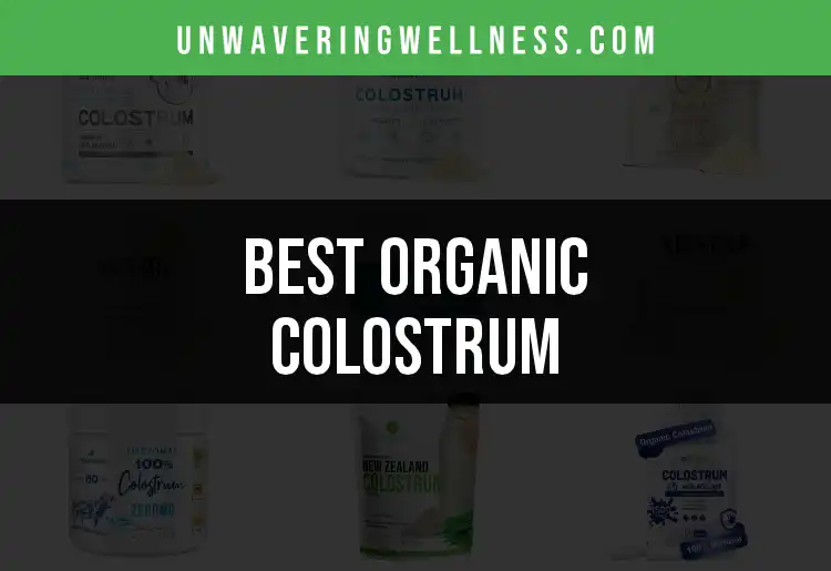 17 Top Organic Colostrum Supplements for Optimal Health
