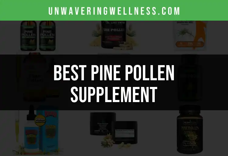 11 Pine Pollen Supplements for Boosting Vitality featured