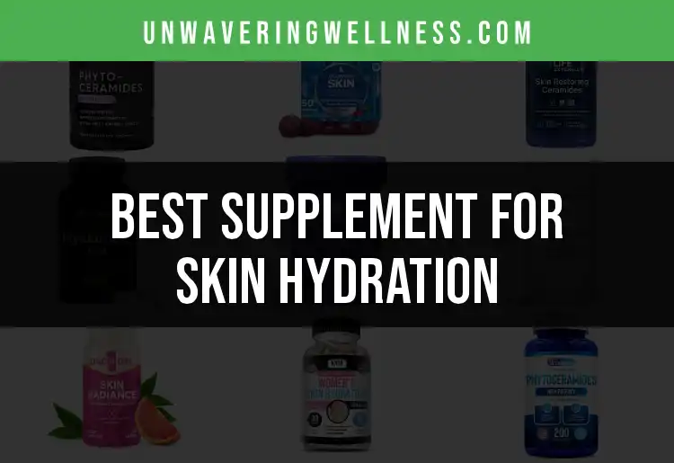 15 Best Supplements for Deep Skin Hydration featured