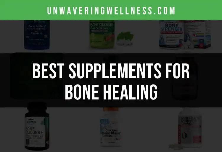 16 Supplements for Rapid Bone Healing featured