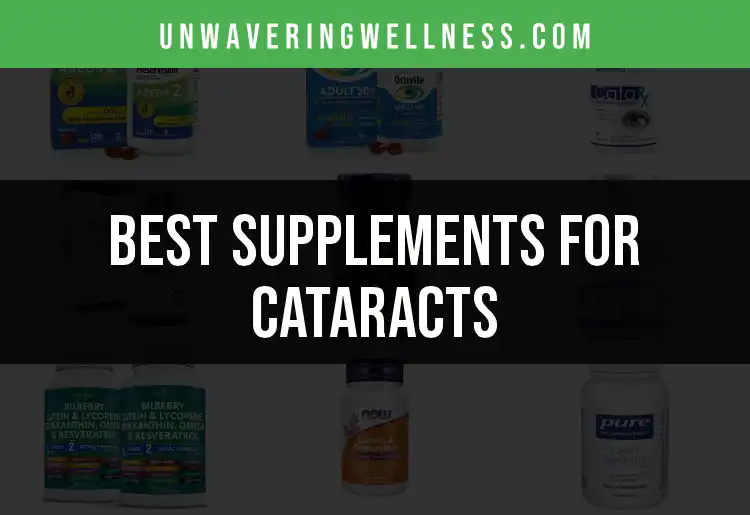 17 Supplements for Cataracts That Could Brighten Your Vision featured