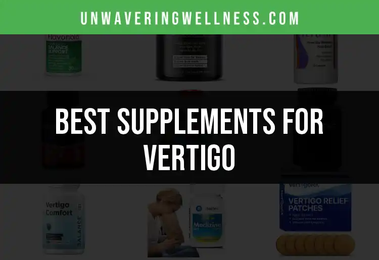 14 Supplements for Vertigo You Need to Know featured