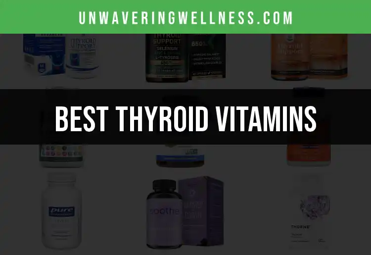 16 Must-Know Thyroid Vitamins for Optimal Health featured