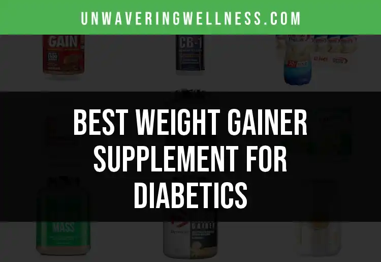 20 Top Weight Gainer Supplements for Diabetics featured