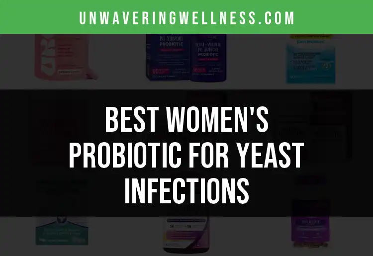 18 Top Women's Probiotics for Yeast Infections